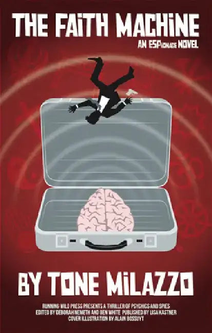 The Faith Machine: An Espionage Novel by Tone Milazzo