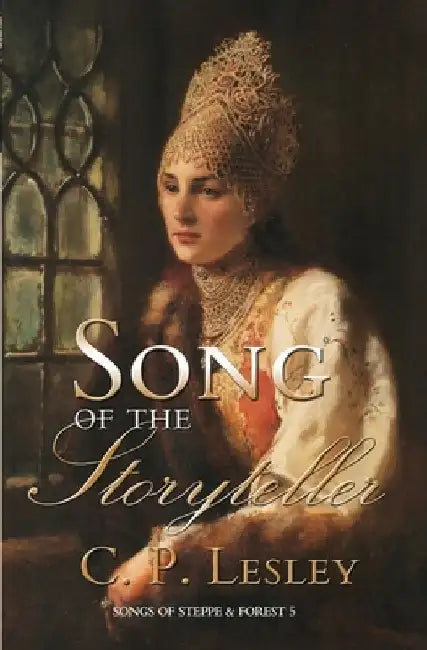 Song of the Storyteller by C. P. Lesley