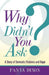 Why Didn't You Ask?: A Story of Domestic Violence and Rape by Panya Dixon