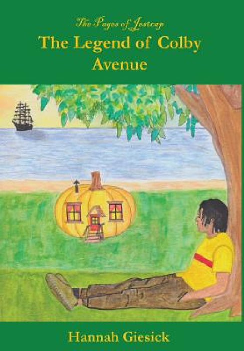 The Legend of Colby Avenue by Hannah Giesick