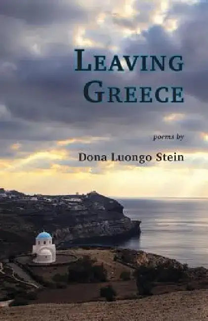 Leaving Greece by Dona Luongo Stein