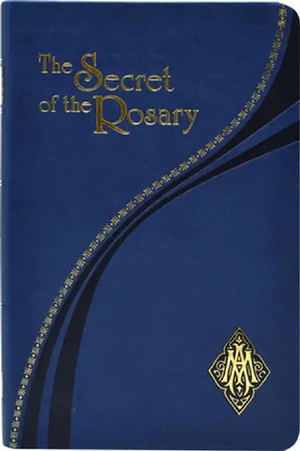 The Secret of the Rosary by St Louis de Montfort