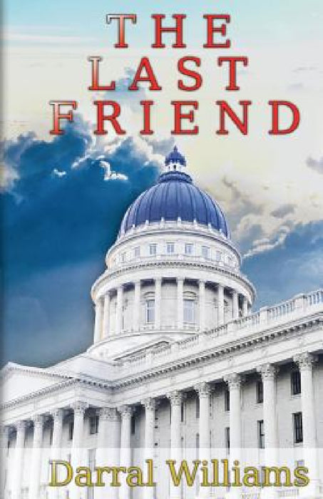 The Last Friend by Darral Williams