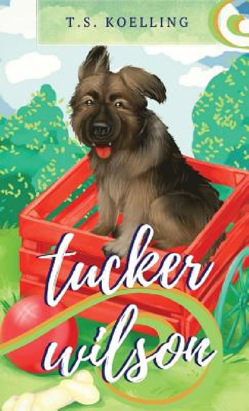 Tucker Wilson by T. S. Koelling