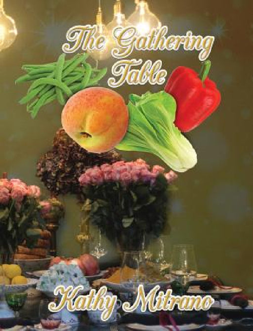 The Gathering Table by Kathy Mitrano