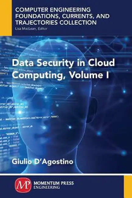 Data Security in Cloud Computing, Volume I by Giulio D'Agostino