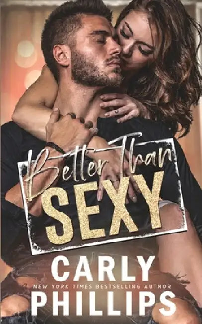 Better than Sexy by Carly Phillips