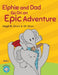 Elphie and Dad Go On an Epic Adventure by Hagit R. Oron, Or Oron