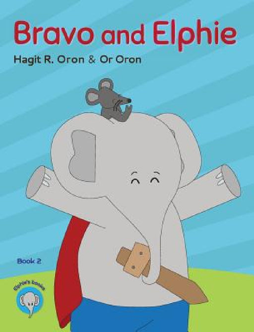 Bravo and Elphie by Hagit R. Oron, Or Oron