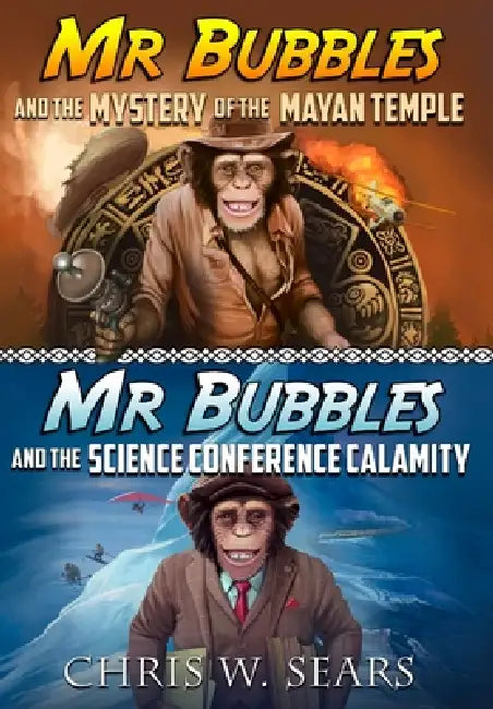 Mr. Bubbles Adventures 1 & 2 by Chris W. Sears