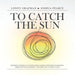 To Catch the Sun: Inspiring stories of communities coming together to harness their own solar energy, and how you can do it too! by Lonny Grafman