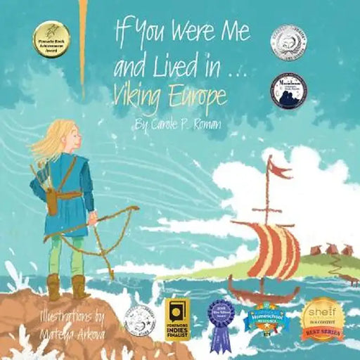 If You Were Me and Lived In...Viking Europe: An Introduction to Civilizations Throughout Time by Carole P. Roman