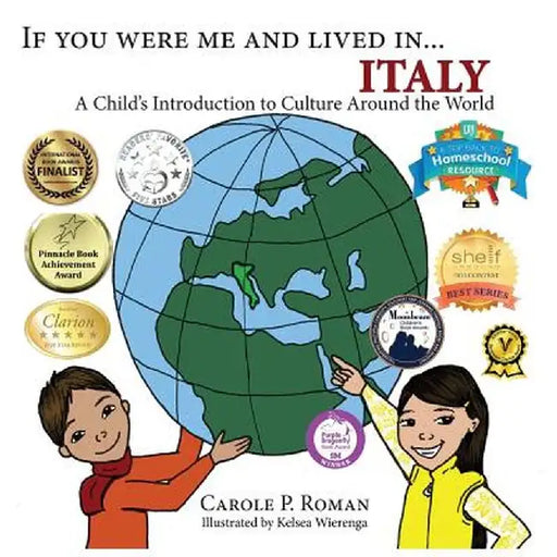If You Were Me and Lived In... Italy: A Child's Introduction to Cultures Around the World by Carole P. Roman