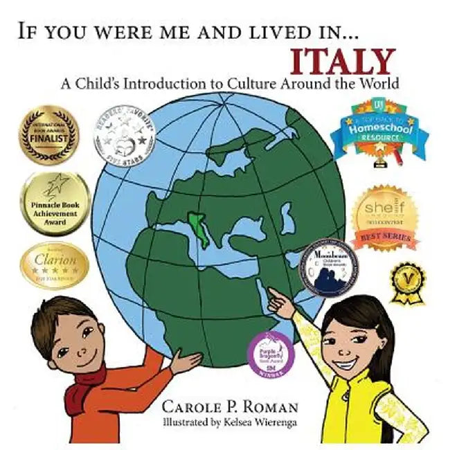 If You Were Me and Lived In... Italy: A Child's Introduction to Cultures Around the World by Carole P. Roman