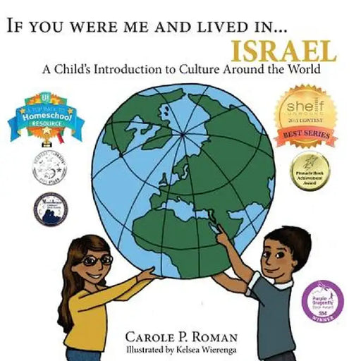 If You Were Me and Lived In...Israel: A Child's Introduction to Cultures Around the World by Carole P. Roman