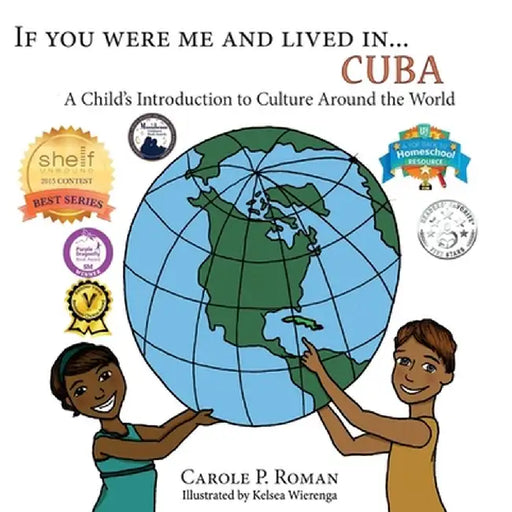 If You Were Me an Lived In... Cuba: A Child's Introduction to Cultures Around the World by Carole P. Roman