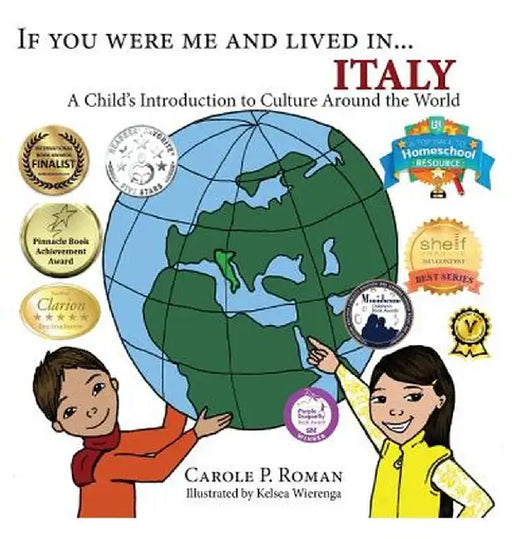 If You Were Me and Lived In...Italy: A Child's Introduction to Cultures Around the World by Carole P. Roman
