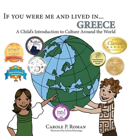 If You Were Me and Lived In... Greece: A Child's Introduction to Culture Around the World by Carole P. Roman