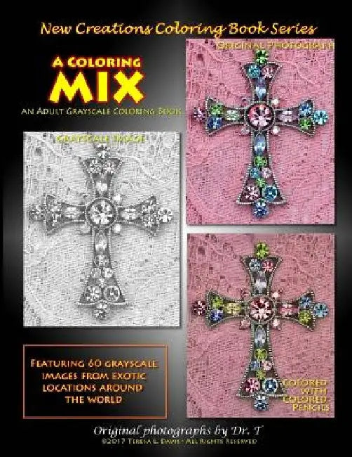 New Creations Coloring Book Series: A Coloring Mix by Teresa Davis