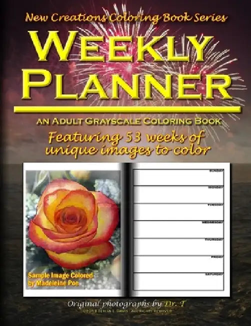 New Creations Coloring Book Series: Weekly Planner by Brad Davis