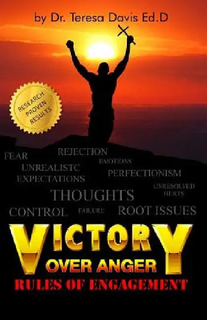 Victory Over Anger: Rules of Engagement by Brad Davis