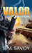 Valor by S. M. Savoy