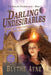 The Darling Undesirables: Genetic Engineering in a Post-Steampunk World by Blythe Ayne
