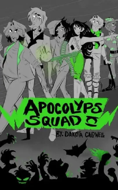 Apocolyps Squad II by Dakota Caldwell