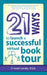 21 Ways to Launch a Successful Virtual Book Tour by D'Vorah Lansky