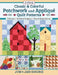 Classic & Colorful Patchwork and Appliqué Quilt Patterns: 24 Designs - Full Sized Templates - Keep It Simple Options by Jan And Jim Shore