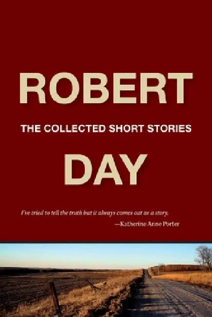 Robert Day: The Collected Short Stories by Robert Day