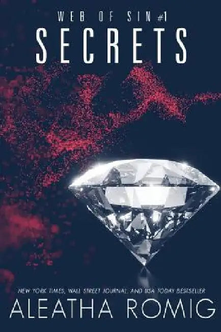 Secrets by Aleatha Romig