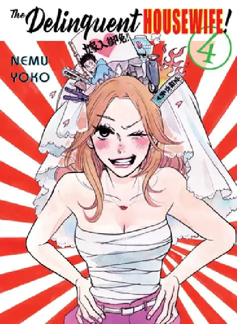 The Delinquent Housewife!, 4 by Nemu Yoko