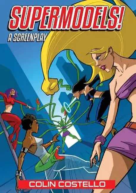 Supermodels! by Colin Costello
