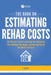 The Book on Estimating Rehab Costs: The Investor's Guide to Defining Your Renovation Plan, Building Your Budget, and Knowing Exactly How Much It All C by J. Scott