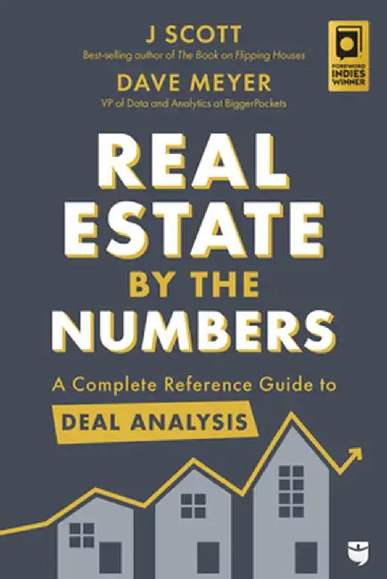 Real Estate by the Numbers by J. Scott