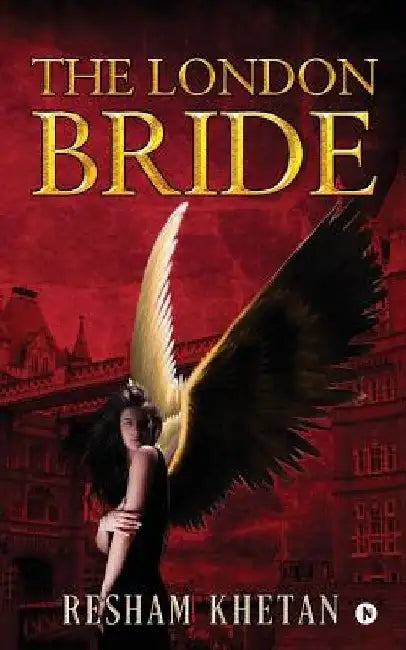 The London Bride by Resham Khetan