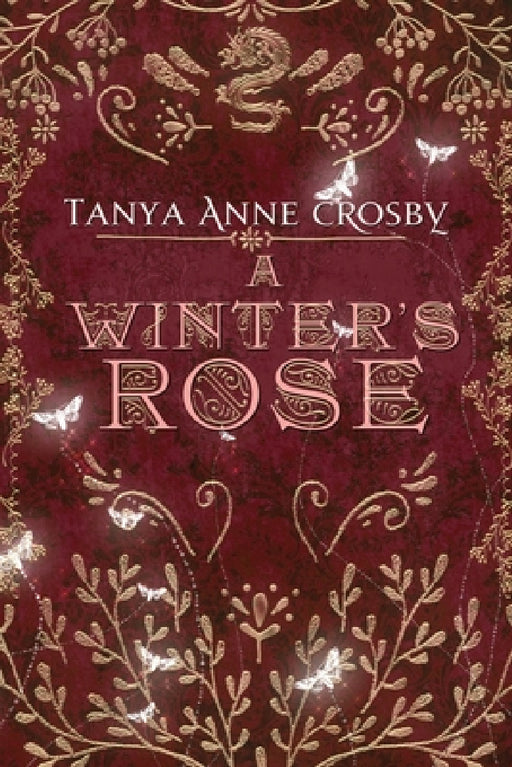 A Winter's Rose by Tanya Anne Crosby