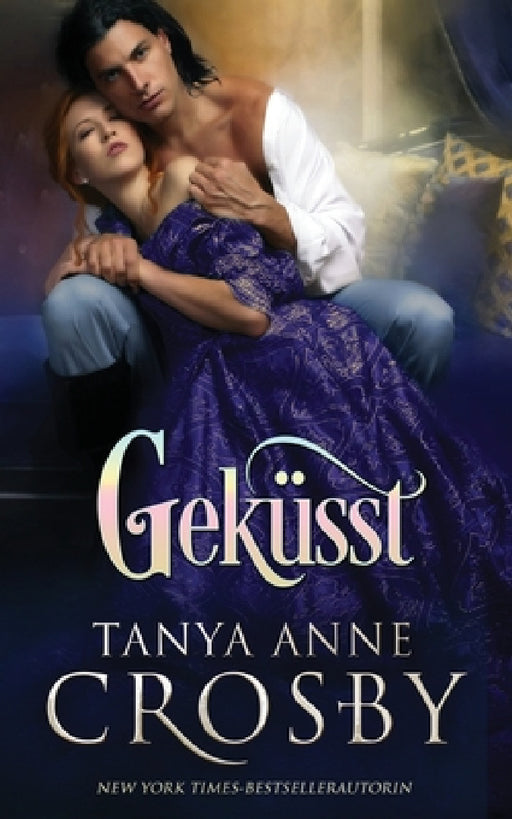 Geküsst by Tanya Anne Crosby, Angelika Dürre