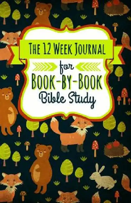 The 12 Week Journal for Book-By-Book Bible Study: A Workbook for Understanding Biblical Places, People, History, and Culture by Shalana Frisby