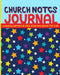 Church Notes Journal: A Weekly Sermon and Bible Class Notebook for Kids by Shalana Frisby