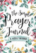 The Simple Prayer Journal: A Weekly Notebook by Shalana Frisby