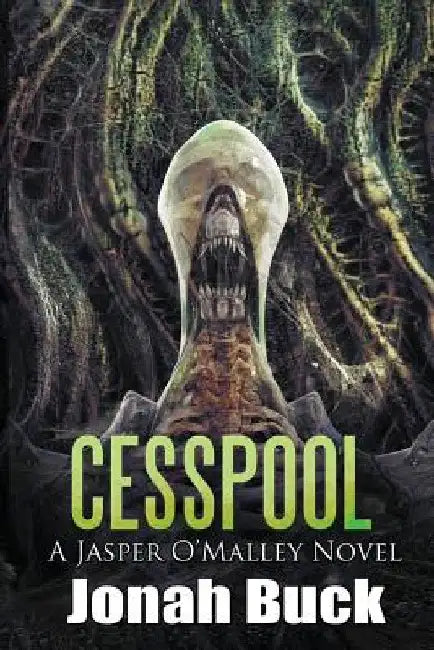 Cesspool: A Jasper O'Malley Novel by Jonah Buck