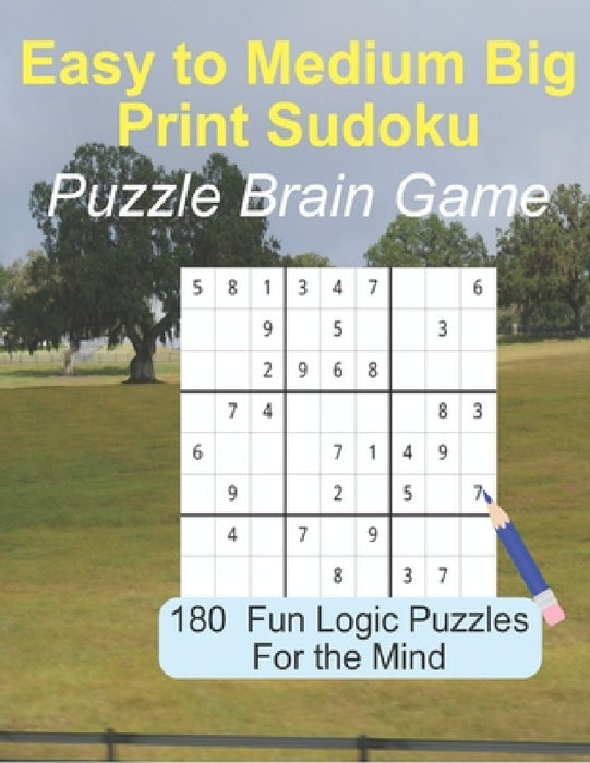 Easy to Medium Big Print Sudoku Puzzle Brain Game: 180 Sudoku Logic Puzzles by Royal Wisdom