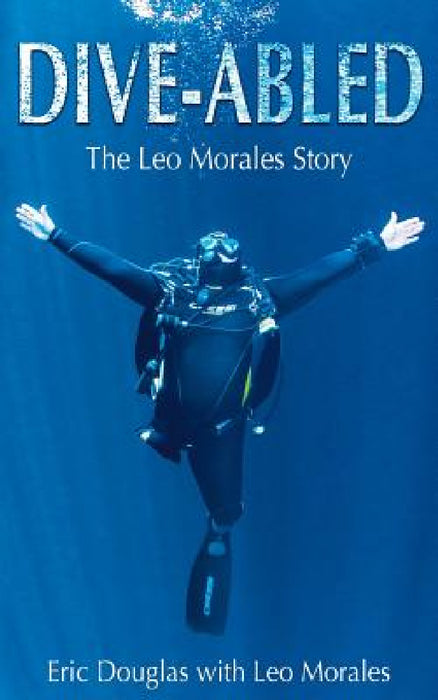 Dive-abled by Leo Morales, Eric Douglas