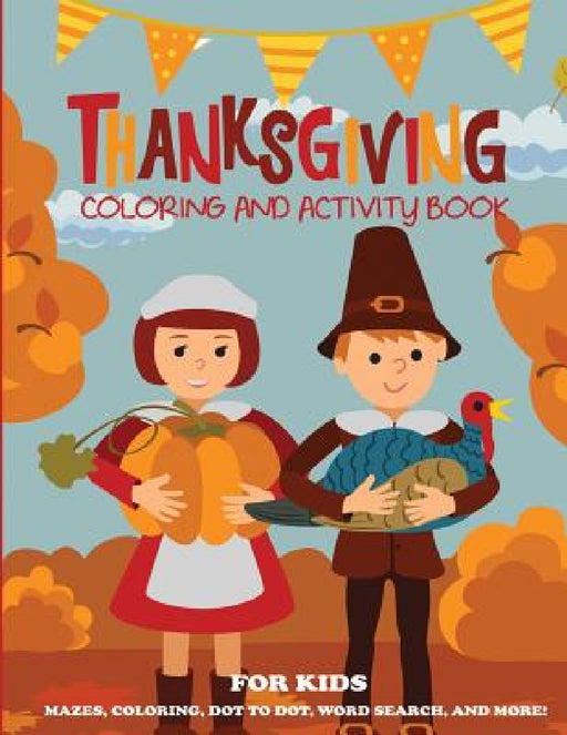 Thanksgiving Coloring Book and Activity Book for Kids by Dp Kids Activity Books