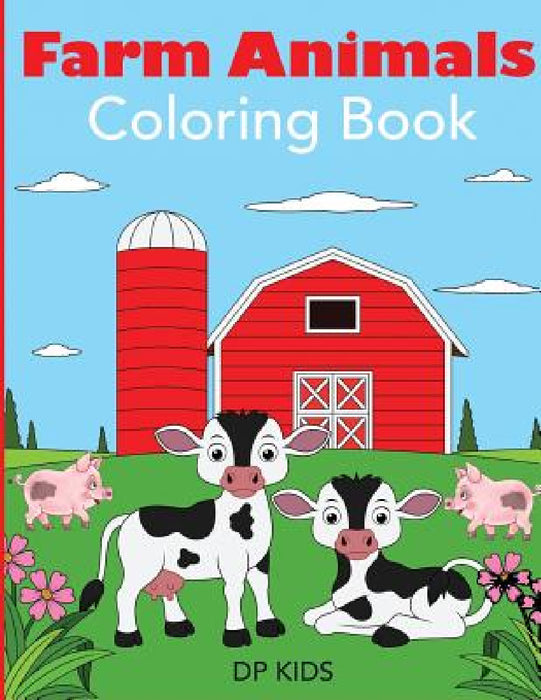 Farm Animals Coloring Book by Dylanna Press