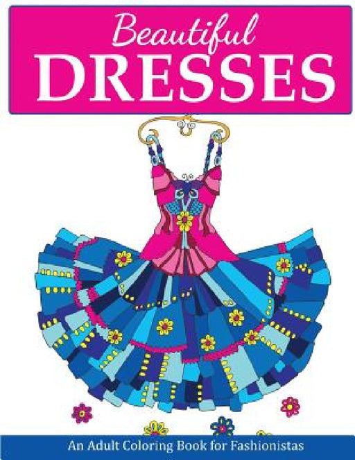 Beautiful Dresses by Creative Coloring