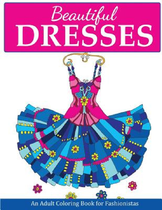 Beautiful Dresses by Creative Coloring