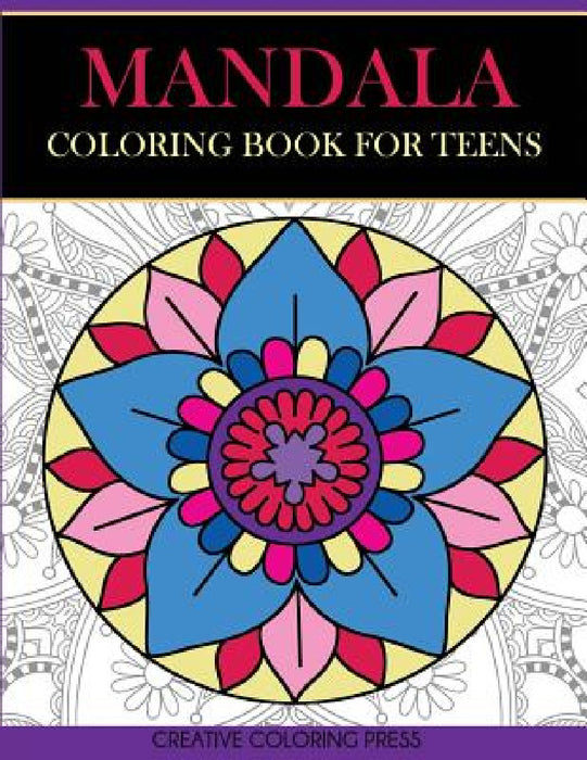 Mandala Coloring Book for Teens by Creative Coloring